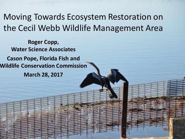 moving towards ecosystem restoration on the cecil webb