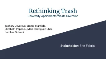 Rethinking Trash  University Apartments Waste Diversion  Zachary Devereux, Emma Stanfield,