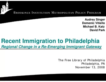 Recent Immigration to Philadelphia  Regional Change in a Re-Emerging Immigrant Gateway  The Free