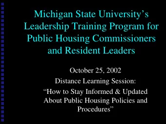 Michigan State Universitys  Leadership Training Program for  Public Housing Commissioners  and