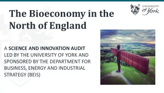 North of England A SCIENCE AND INNOVATION AUDIT  LED BY THE UNIVERSITY OF YORK AND  SPONSORED BY