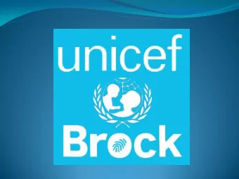 Background  UNICEF was created in 1946  W orlds leading child-focused humanitarian and