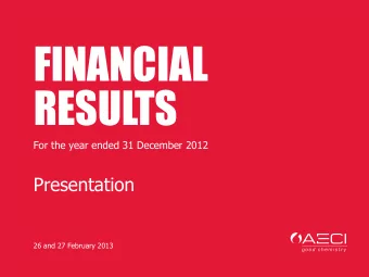 FINANCIAL  RESULTS  For the year ended 31 December 2012  Presentation  26 and 27 February 2013