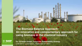 An innovative and complementary approach for  using biomass in the chemical industry  Dr. Christian