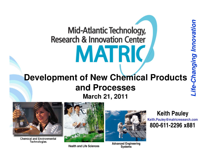 development of new chemical products and processes