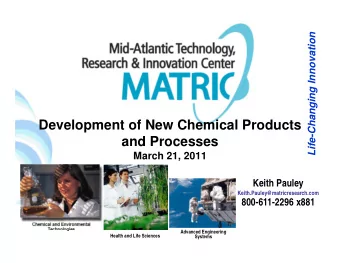 Development of New Chemical Products  and Processes  March 21, 2011  Keith Pauley