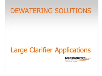 Large Clarifier Applications  Large Clarifier Dewatering   Targeted Applications - Zero