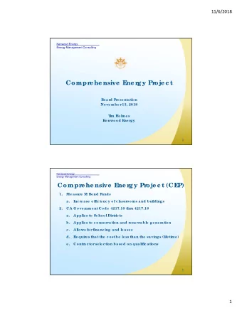 Compr  e he nsive  E  ne r  gy Pr  oje c t  Boar  d Pr  e se ntation  Nove mbe r  13, 2018  T  im