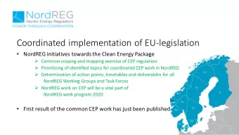 Coordinated implementation of EU-legislation  NordREG initiatives towards the Clean Energy
