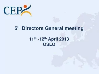 5 th Directors General meeting 11 th -12 th April 2013  OSLO Vision for Probation in Europe  To