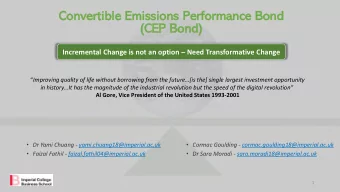 Convertib  ible  le Emis  issio  ions Performance Bond  (C  (CEP Bond) Incremental Change is not an