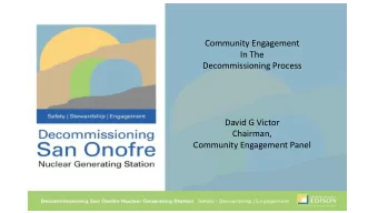 Community Engagement  In The  Decommissioning Process  David G Victor  Chairman,  Community