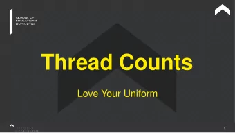 Thread Counts  Love Your Uniform  1  Working in Partnership School of Arts and School of Education
