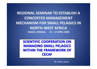 REGIONAL SEMINAR TO ESTABLISH A  CONCERTED MANAGEMENT  MECHANISM FOR SMALL PELAGICS IN  NORTH-WEST