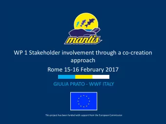 WP 1 Stakeholder involvement through a co-creation  approach  Rome 15-16 February 2017 GIULIA PRATO