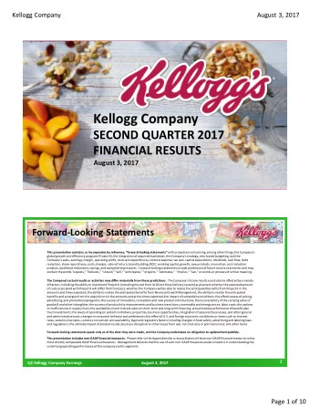 Kellogg Company  SECOND QUARTER 2017  FINANCIAL RESULTS  August 3, 2017  Forward-Looking Statements