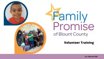 Volunteer Training  rev. February 2020  What is Family Promise?  A national  movement that