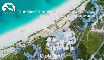 About Club Med Turquoise  Come discover a newly redesigned Club Med Turquoise, an adults-only,