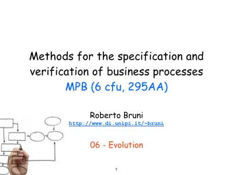 Methods for the specification and  verification of business processes MPB (6 cfu, 295AA) Roberto