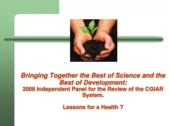 Best of Development:  2008 Independent Panel for the Review of the CGIAR  System. Lessons for a