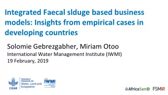 Integrated Faecal slduge based business  models: Insights from empirical cases in  developing