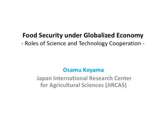 Food Security under Globalized Economy  Roles of Science and Technology Cooperation   gy  p