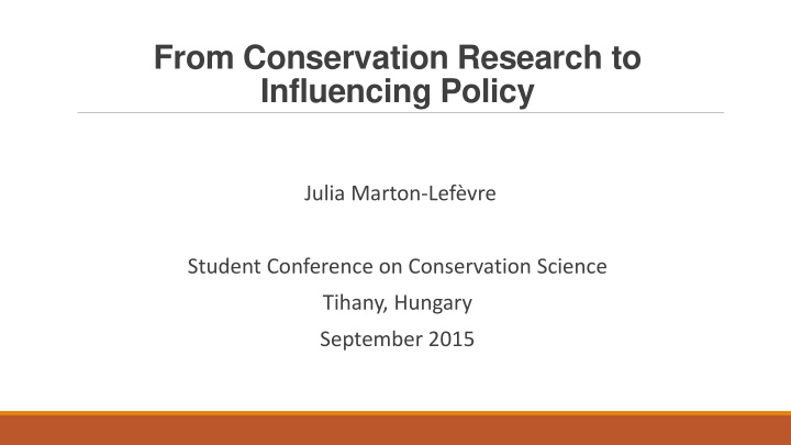from conservation research to influencing policy