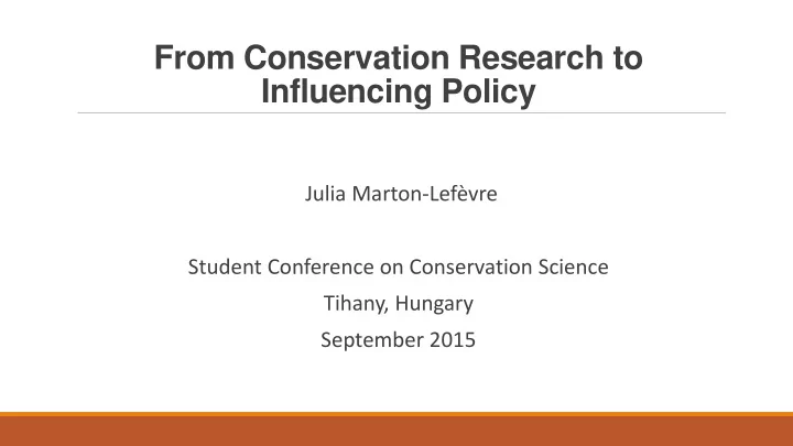 from conservation research to influencing policy