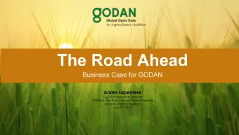 The Road Ahead  Business Case for GODAN  Andre Laperriere  GODAN Executive Director  GODAN: The