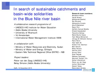 In search of sustainable catchments and  basin-wide solidarities  Research team members:  Rhodante