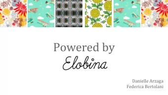 Powered by  Danielle Arzaga  Federica Bertolani  The issues with textile industry  FROM - Resource