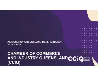 CHAMBER OF COMMERCE  AND INDUSTRY QUEENSLAND  (CCIQ)  ABOUT CCIQ   CCIQ is Queenslands peak