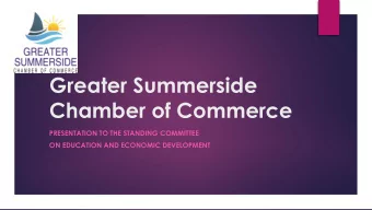 Greater Summerside  Chamber of Commerce  PRESENTATION TO THE STANDING COMMITTEE  ON EDUCATION AND