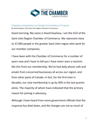 Good morning, My name is David Duplisea, I am the CEO of the  Saint John Region Chamber of