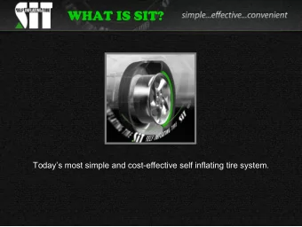 WHAT IS SIT?  Todays most simple and cost-effective self inflating tire system.  WHAT IS SIT?