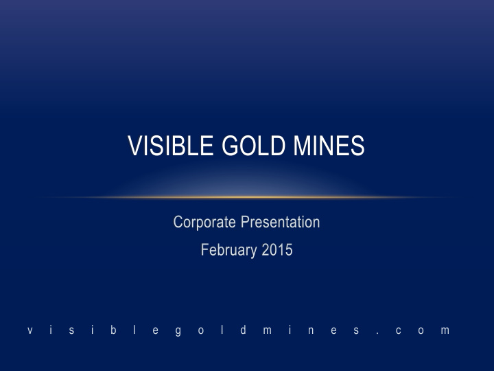 visible gold mines visible gold