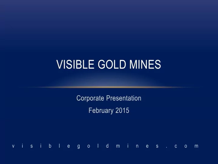 visible gold mines visible gold