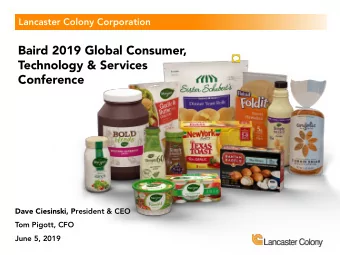Baird 2019 Global Consumer,  Technology &amp; Services  Conference Dave Ciesinski, P resident &amp;