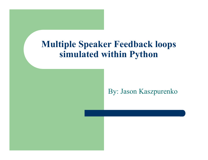 multiple speaker feedback loops simulated within python