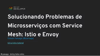 Solucionando Problemas de  Microsservios com Service  Mesh: Istio e Envoy  Edson Yanaga (@yanaga)