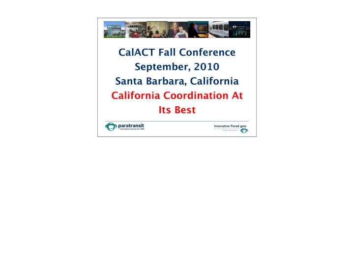 calact fall conference september 2010 santa barbara