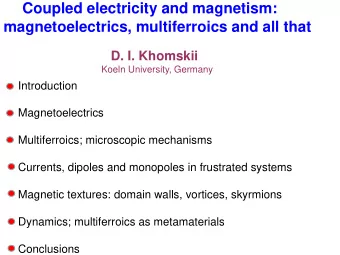 Degrees of freedom  charge Q ab  Ferroelectricity  Charge ordering  (quadrupole) r (r) (monopole)