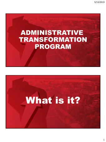 What is it?  1  5/13/2019 Reimagining UW- Madisons  administrative infrastructure  People