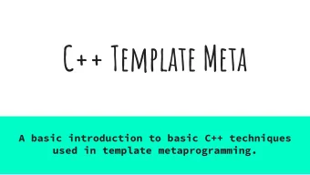C++ Template Meta  A basic introduction to basic C++ techniques  used in template metaprogramming.