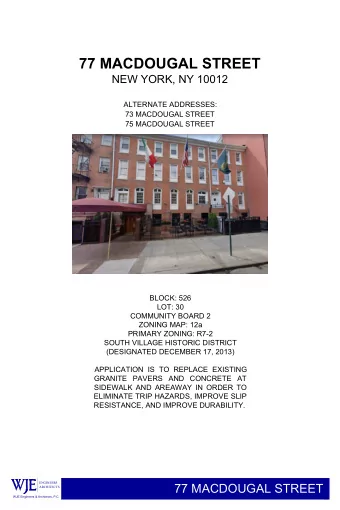 77 MACDOUGAL STREET  NEW YORK, NY 10012  ALTERNATE ADDRESSES:  73 MACDOUGAL STREET  75 MACDOUGAL