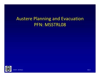 Austere Planning and Evacuation  PFN: MSSTRL08  JSOMTC, SWMG(A)  Slide 1  Terminal Learning