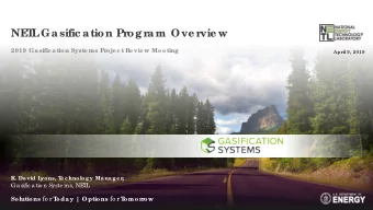 NE  T  L  Gasific ation Pr  ogr  am Ove r  vie w  2019 Gasific ation Syste ms Pr  oje c t Re vie w