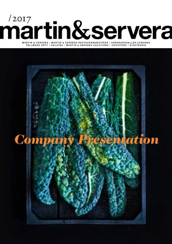 Company Presentation  The Martin &amp; Servera Group is the  leading restaurant and commercial