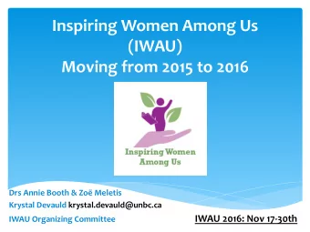 Inspiring  Women  Among  Us    (IWAU)    Moving  from  2015  to  2016