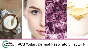 ACB Yogurt Dermal Respiratory Factor PF  20224PF ACB Yogurt Dermal Respiratory Factor PF  Cellular